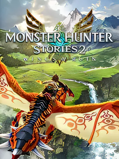 怪物猎人物语2：破灭之翼/Monster Hunter Stories 2：Wings of Ruin