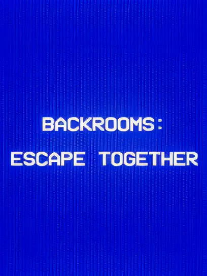 后室：一起逃脱/Backrooms: Escape Together [更新/7.65 GB]