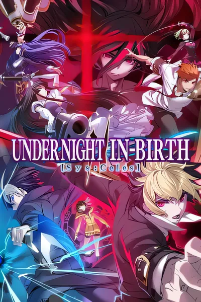 夜下降生2 Sys:Celes/UNDER NIGHT IN-BIRTH II Sys:Celes [更新/2.36 GB]