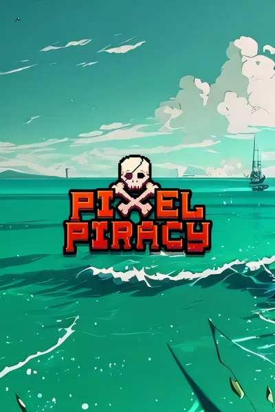 像素海盗/Pixel Piracy [新作/139 MB]