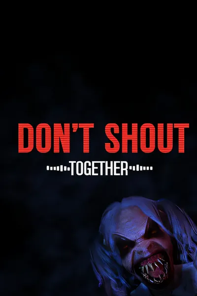 不要一起喊叫/Dont Shout Together [更新/9.01 GB]